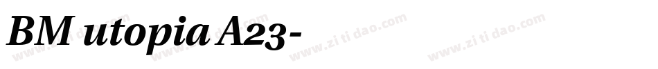 BM utopia A23字体转换